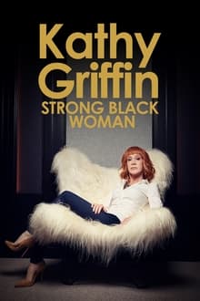 Poster do filme Kathy Griffin: Strong Black Woman