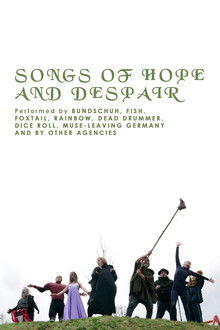 Songs of Hope and Despair. Performed by Bundschuh, Fish, Fox Tail, Rainbow, Dead Drummer,  Muse-Leaving Germany and by other agencies