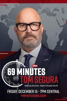 Poster do filme 69 Minutes with Tom Segura
