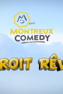 Montreux Comedy Festival 2017 - On croit rêver