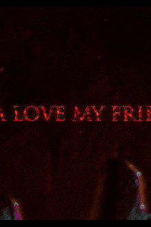 You're Gonna Love My Friends