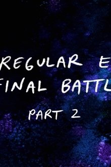 A Regular Epic Final Battle (2)