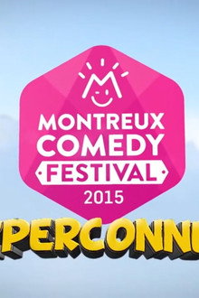 Montreux Comedy Festival 2015 - #hyperconnecté