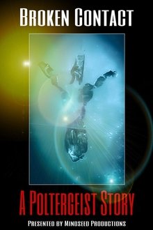 Broken Contact - A Poltergeist Story Broken Contact - A Poltergeist Story