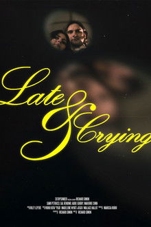 Late and Crying
