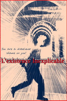 l'existence inexplicable