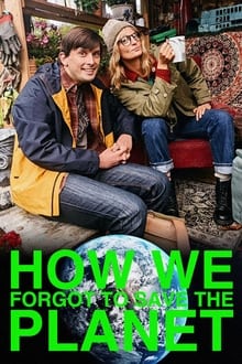 Poster do filme How We Forgot to Save the Planet