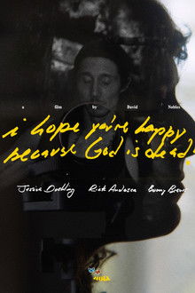 I hope you're happy, because God is dead!