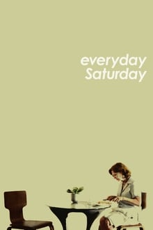 Poster do filme Everyday Saturday