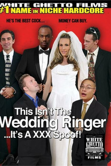 This Isn't The Wedding Ringer...It's A XXX Spoof!