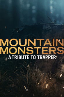 Mountain Monsters: A Tribute to Trapper