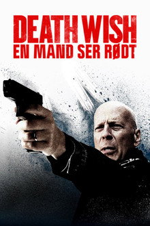 Death Wish - En mand ser rødt