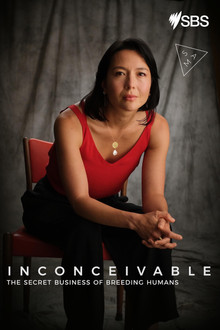 Inconceivable: The Secret Business of Breeding Humans