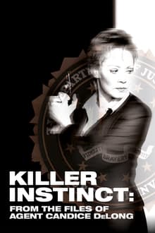 Killer Instinct: From the Files of Agent Candice DeLong movie poster