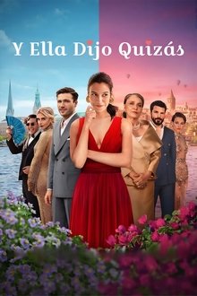 Y ella dijo quizás