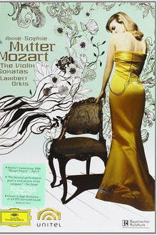 Anne-Sophie Mutter: The Mozart Violin Sonatas