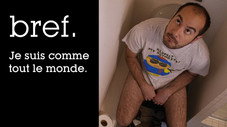 Bref. Je suis comme tout le monde.