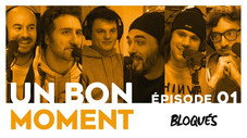 Bloqués : Orelsan, Gringe, Florent Bernard et Clément