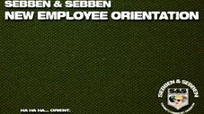 Sebben and Sebben Employee Orientation