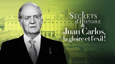 Juan Carlos, la gloire et l'exil !