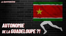 Autonomie de la Guadeloupe ?!
