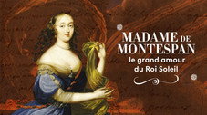 Mme de Montespan, le grand amour de Louis XIV
