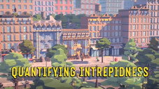 Quantifying Intrepidness