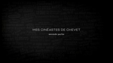 Mes cinéastes de chevet – Seconde partie