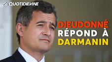 Dieudonné Répond à Darmanin