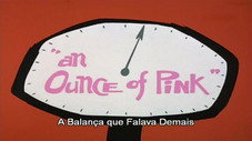 An Ounce of Pink