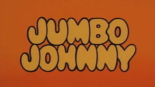 Jumbo Johnny