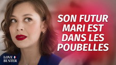 Son futur mari dans les poubelles