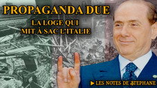 Propaganda Due, la loge qui mit à sac l'Italie