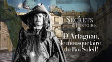 D'Artagnan, le mousquetaire du Roi-Soleil !