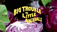 Big Trouble in Little Aberdale