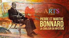 Pierre et Marthe Bonnard, la couleur du mystère