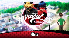 Miraculous Secrets: Max