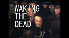Waking the Dead