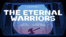 Chapter 4: The Eternal Warriors
