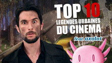 LE FOSSOYEUR DE FILMS #16 - Top 10 des légendes urbaines du cinéma (feat. Axolot)