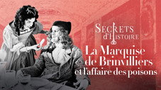 La Marquise de Brinvilliers et l'affaire des poisons
