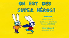 On est des super héros !