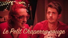 Le Petit Chaperon Rouge