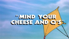 Mind Your Cheese and Q's