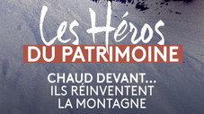 Chaud devant... Ils réinventent la montagne !