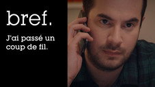 Bref. J'ai passé un coup de fil.
