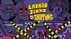 Ladrãozinho de Shopping