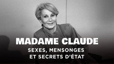 Madame Claude : sexe, mensonges et secrets d’État