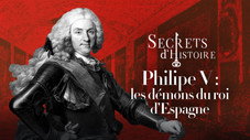 Philippe V : les démons du roi d'Espagne