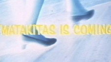 Matakitas est revenue